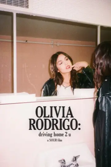 Постер к фильму "OLIVIA RODRIGO: driving home 2 u (a SOUR film)" #1032012