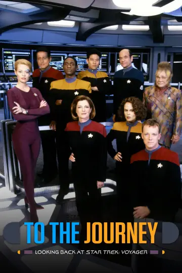 Постер к фильму "To the Journey: Looking Back at Star Trek: Voyager" #1203659