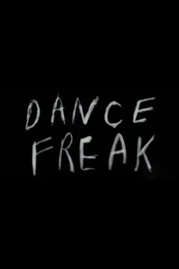 Постер к фильму "Dance Freak" #1636145