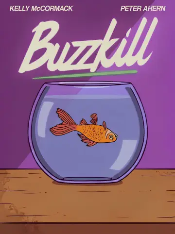 Постер к фильму "Buzzkill" #914732