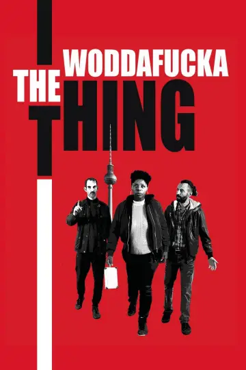 Постер к фильму "The Woddafucka Thing" #1010243