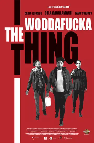 Постер к фильму "The Woddafucka Thing" #352175