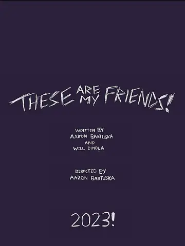 Постер к фильму "These Are My Friends!" #190698