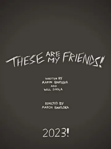 Постер к фильму "These Are My Friends!" #190699