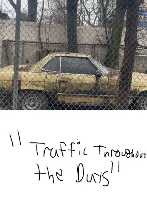 Постер к фильму "Traffic Throughout the Days"