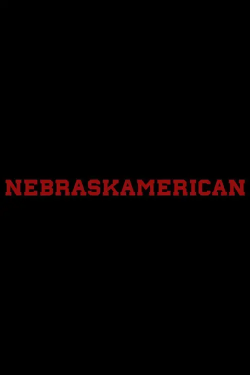 Постер к фильму "Nebraskamerican"