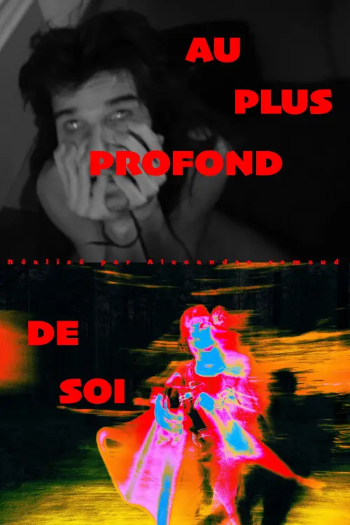 Постер к фильму "AU PLUS PROFOND DE SOI"