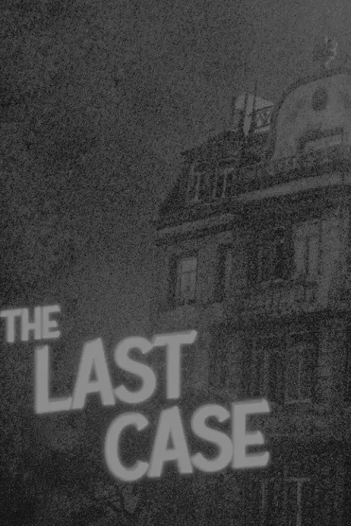 Постер к фильму "THE LAST CASE"