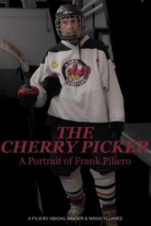 Постер к фильму "The Cherry Picker: A Portrait of Frank Piliero"