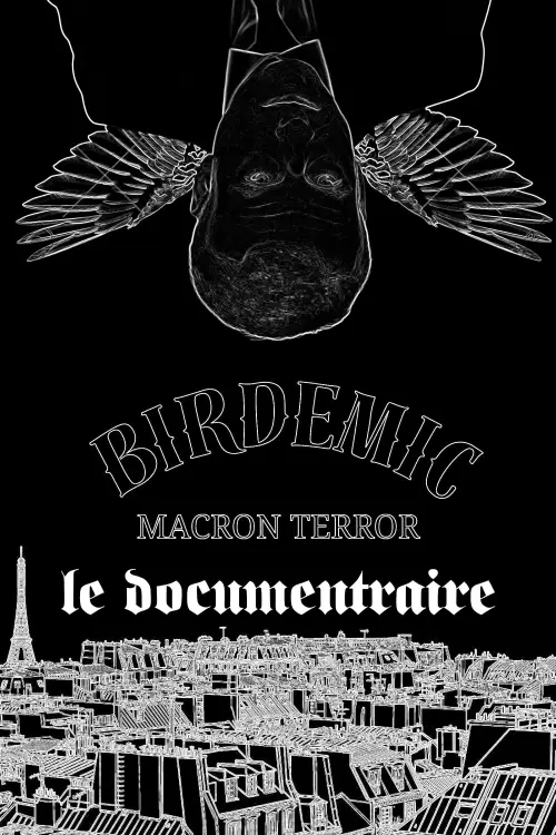 Постер к фильму "Birdemic Macron Terror : Le Documentaire "Bigger Than Life""