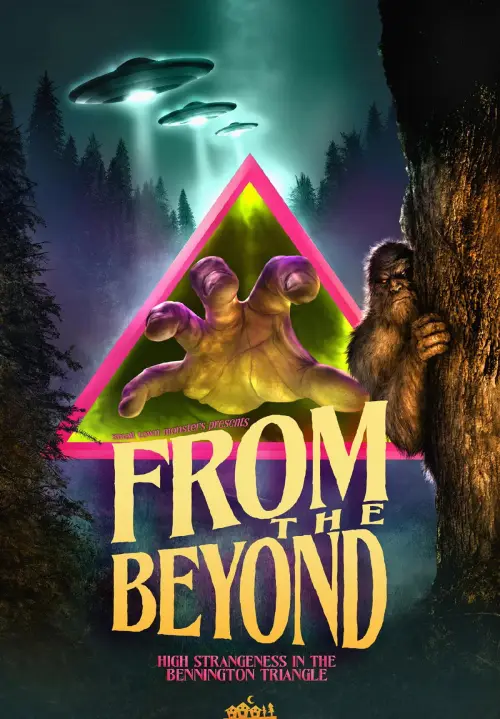 Постер к фильму "From the Beyond: High Strangeness in the Bennington Triangle"