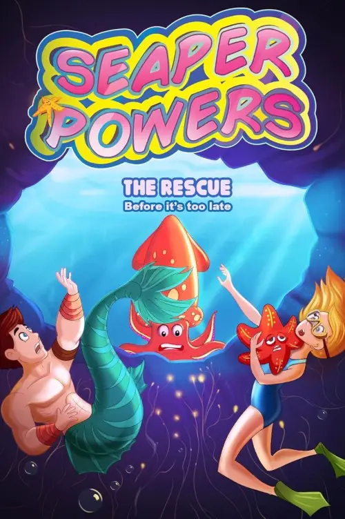 Постер к фильму "Seaper Powers: The Rescue"