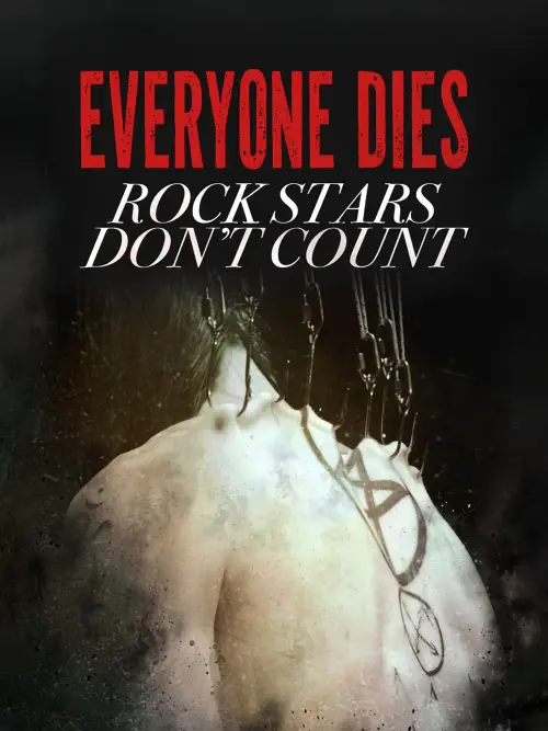 Постер к фильму "Everyone Dies - Rockstars Don