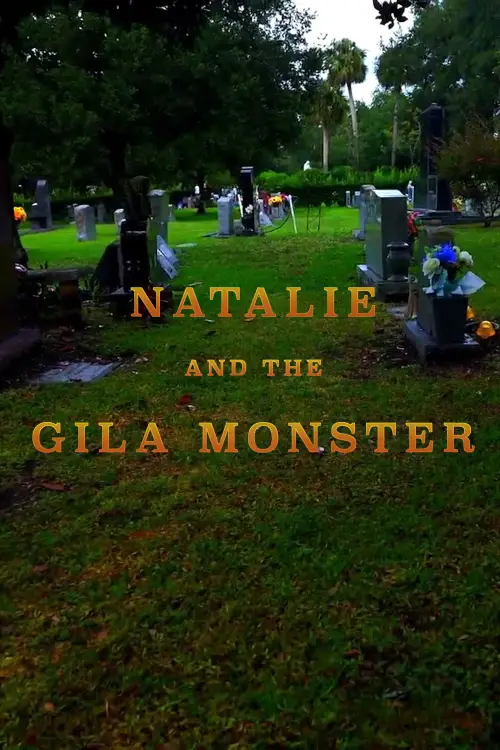 Постер к фильму "Natalie and the Gila Monster"