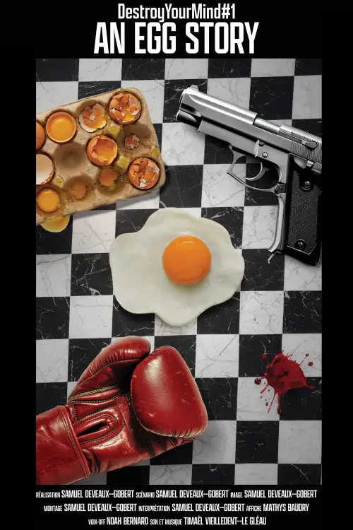 Постер к фильму "DestroyYourMind#1 - An egg story"