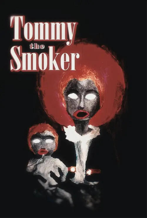 Постер к фильму "Tommy The Smoker"