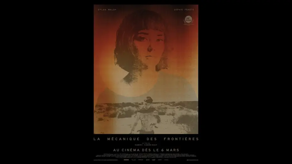 Видео к фильму La m&eacute;canique des fronti&egrave;res | LA M&Eacute;CANIQUE DES FRONTI&Egrave;RES | Bande-annonce officielle