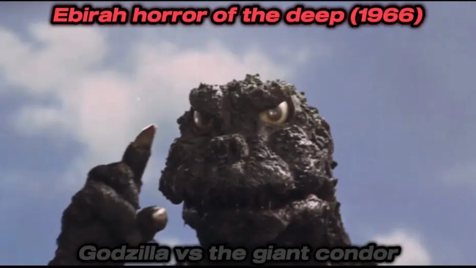 Видео к фильму Годзилла против Морского монстра — Ebirah horror of the deep (1966)   Godzilla vs the giant condor