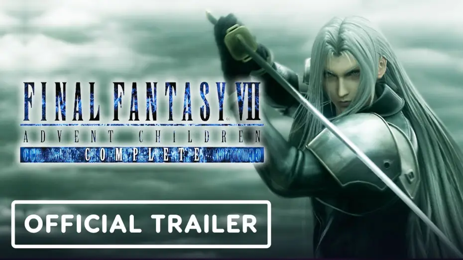 Видео к фильму Последняя фантазия 7: Дети пришествия — Final Fantasy 7: Advent Children Complete 4K Remastered - Official Trailer (2021)