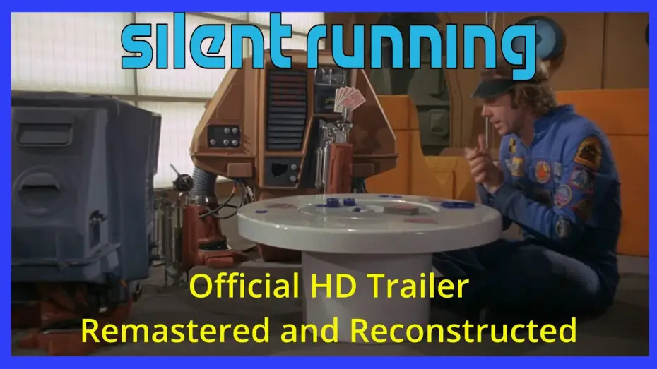 Видео к фильму Молчаливое бегство — Silent Running HD Trailer Remastered and Reconstructed