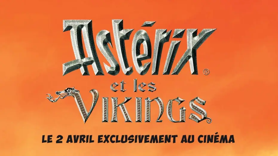 Видео к фильму Астерикс и викинги — ASTÉRIX ET LES VIKINGS - Le 2 avril, exclusivement au cinéma