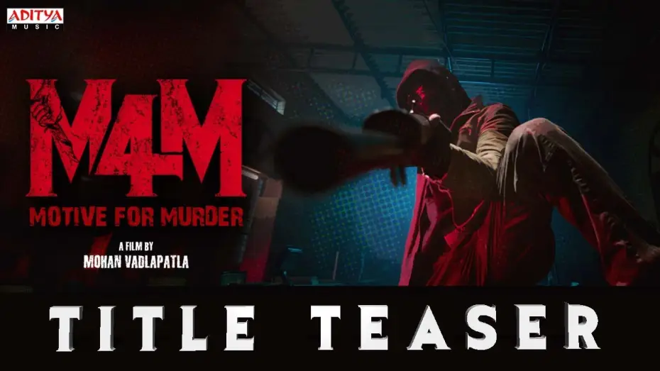 Видео к фильму Motive For Murder (M4M) | M4M - Motive for Murder Movie Title Teaser| Mohan Vadlapatla| Jo Sharma USA|Sambeet Acharya|Santosh