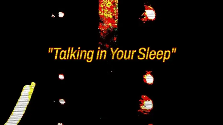 Видео к фильму Talking in Your Sleep | Talking in Your Sleep