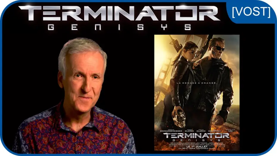 Видео к фильму Терминатор: Генезис | James Cameron : "Vous allez adorer TERMINATOR GENISYS !" [VOST]