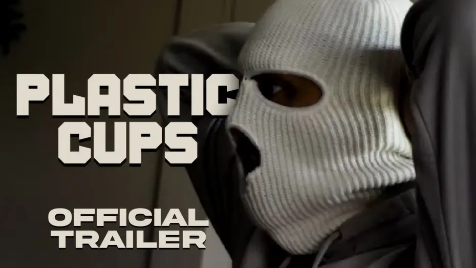 Видео к фильму Plastic Cups — PLASTIC CUPS | Official Trailer No1