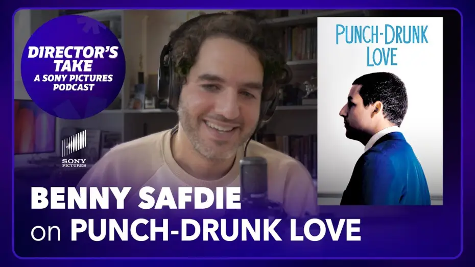 Видео к фильму Любовь, сбивающая с ног | Benny Safdie on Punch-Drunk Love | Episode 3 | DIRECTOR&rsquo;S TAKE: A SONY PICTURES PODCAST