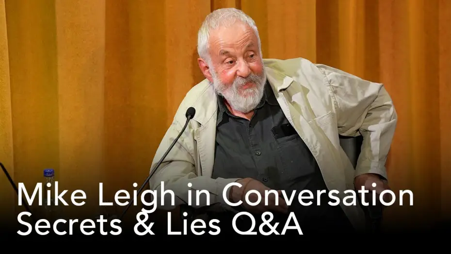 Видео к фильму Тайны и ложь — Secrets & Lies Q&A | Mike Leigh in Conversation