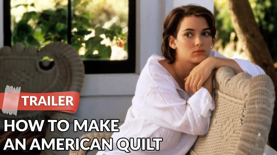 Видео к фильму Лоскутное Одеяло — How to Make an American Quilt (1995) Trailer | Winona Ryder | Ellen Burstyn