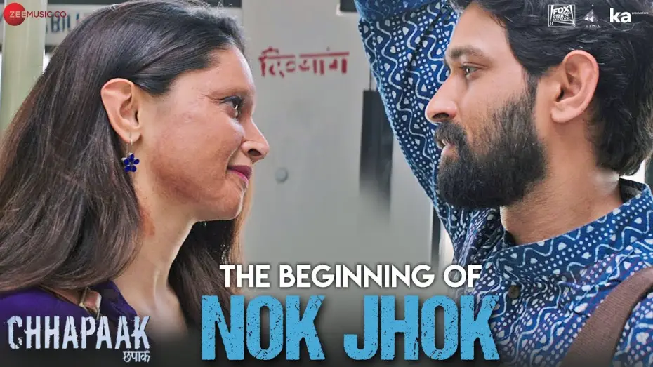 Видео к фильму छपाक | The Beginning of Nok Jhok | Chhapaak | Deepika Padukone | Vikrant Massey | Siddharth M | Gulzar