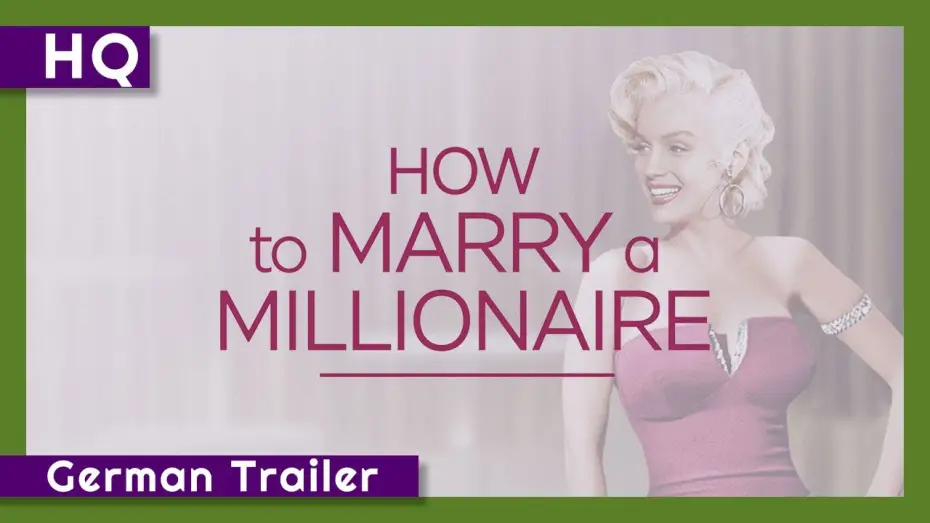 Видео к фильму Как выйти замуж за миллионера — How to Marry a Millionaire (1953) German Trailer