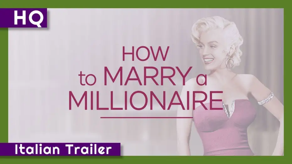 Видео к фильму Как выйти замуж за миллионера — How to Marry a Millionaire (1953) Italian Trailer