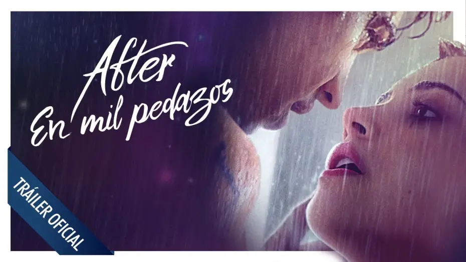 Видео к фильму После. Глава 2 | After. En mil pedazos - Tr&aacute;iler final en espa&ntilde;ol