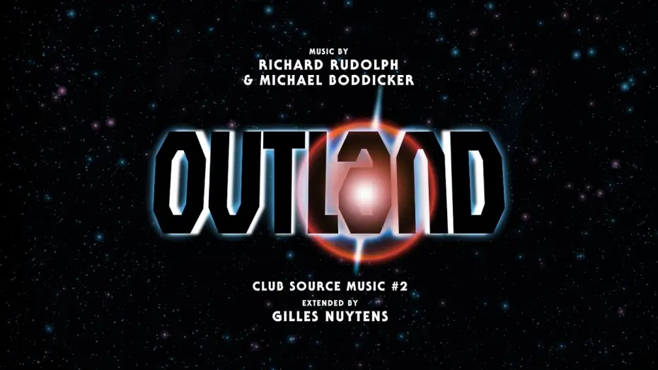 Видео к фильму Чужая земля — Richard Rudolph & Michael Boddicker: Outland Club Source Music #2 [Extended by Gilles Nuytens]