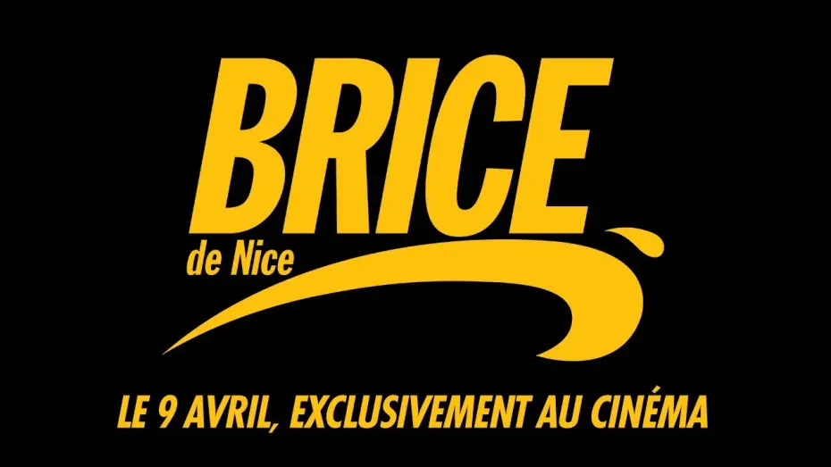 Видео к фильму Брис Великолепный — BRICE DE NICE - Le 9 avril, exclusivement au cinéma