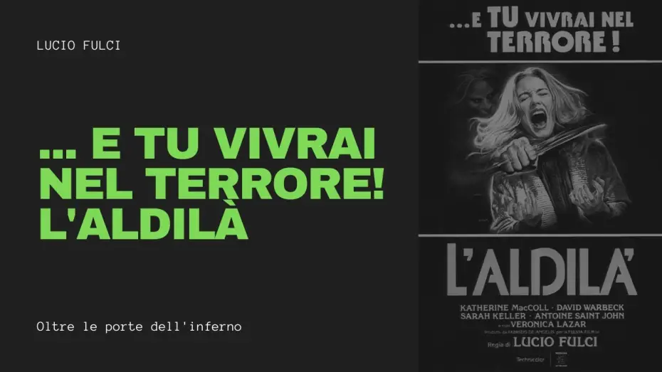 Видео к фильму Седьмые врата ада — Trailer (IT): E Tu Vivrai Nel Terrore! L'Aldilà (Lucio Fulci, 1981)