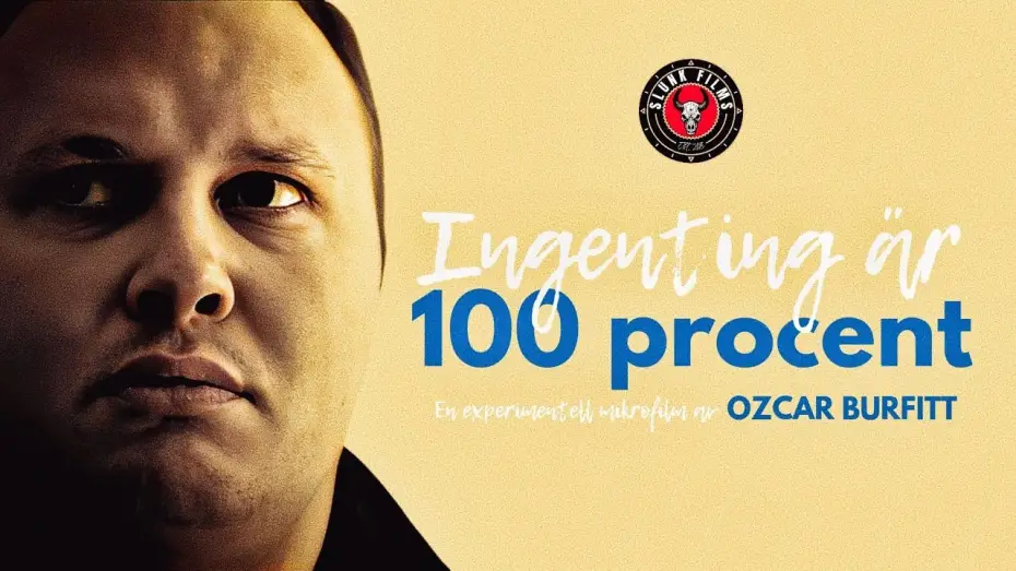 Видео к фильму Ingenting &auml;r 100 procent | Ingenting &auml;r 100 procent | Experimentell mikrofilm