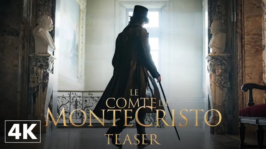 Видео к фильму Граф Монте-Кристо | Le Comte de Monte-Cristo - Teaser Officiel 4K
