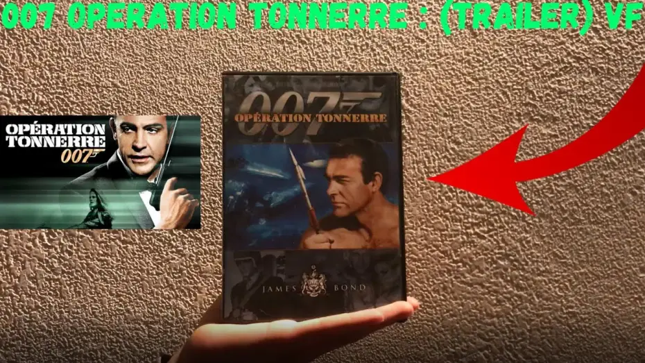 Видео к фильму 007: Шаровая молния | 007 Op&eacute;ration Tonnerre : (Trailer) VF