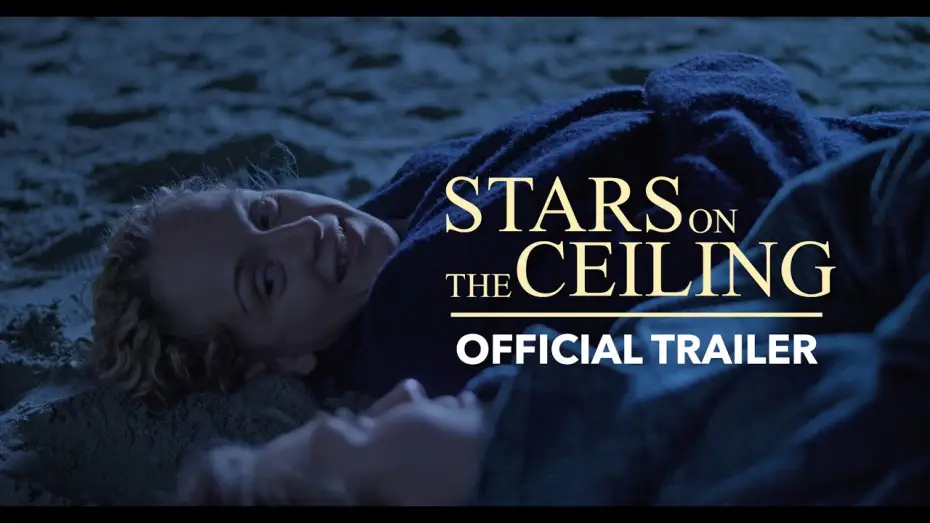 Видео к фильму Stars on the Ceiling | Stars on the Ceiling | Official Trailer