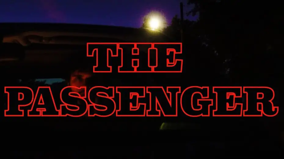 Видео к фильму The Passenger | The Passenger | Trailer - Horror/Thriller Short Film