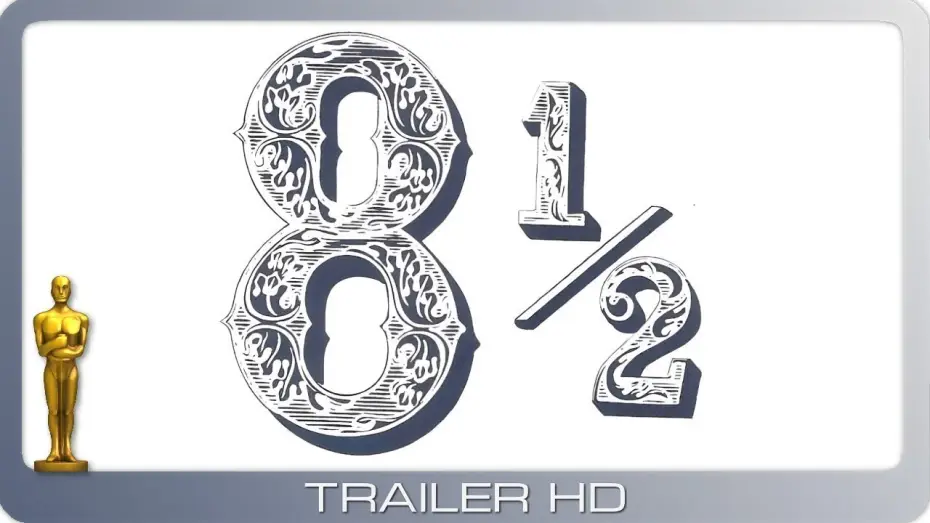 Видео к фильму 8 с половиной — Achteinhalb ≣ 1963 ≣ Trailer ≣ OmU