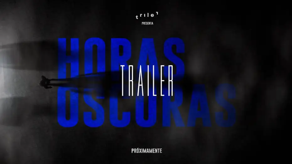 Видео к фильму Horas Oscuras | Horas Oscuras - Trailer Oficial