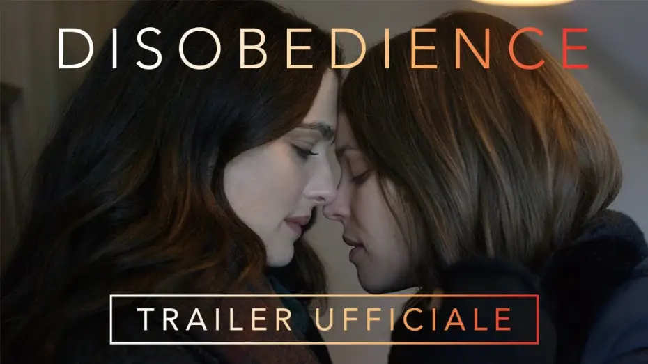 Видео к фильму Неповиновение | DISOBEDIENCE - Trailer Italiano Ufficiale