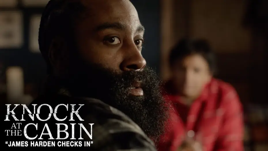Видео к фильму Стук в хижине | Knock at the Cabin | James Harden Checks In