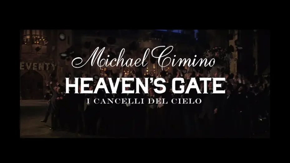 Видео к фильму Врата рая | 'Heaven's Gate - I cancelli del cielo' in versione restaurata nei cinema - trailer
