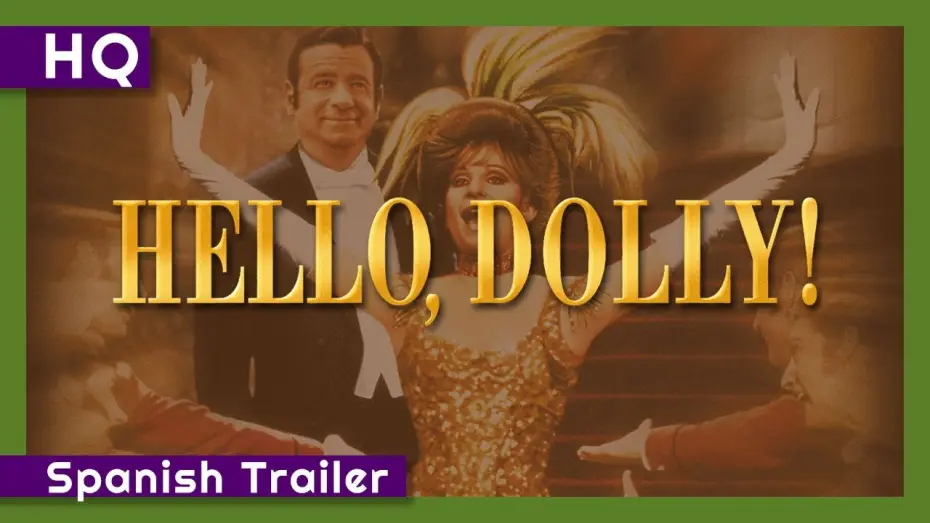 Видео к фильму Хеллоу, Долли! | Hello, Dolly! (1969) Spanish Trailer